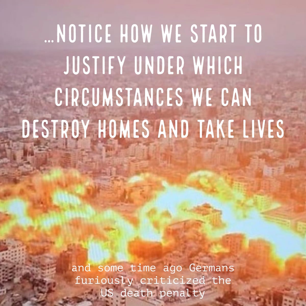 Notice how we justify killing