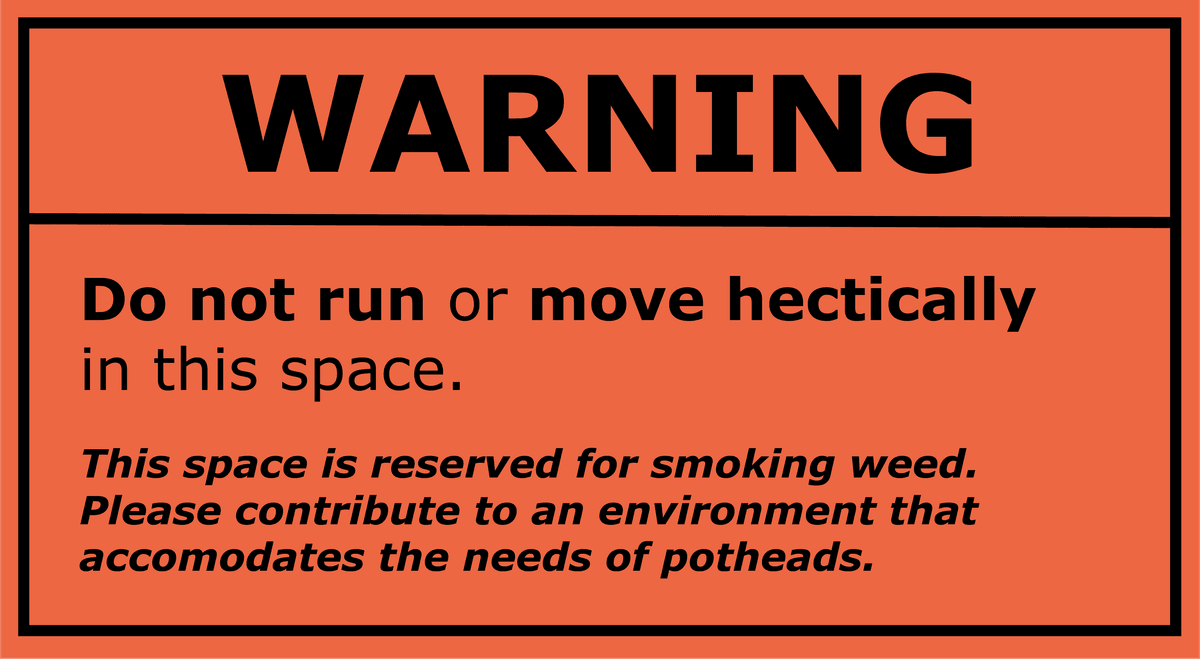 Sticker: Warning: Do not run or move hectically in this space